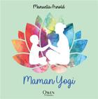 Couverture du livre « Maman yogi » de Manuella Arnold aux éditions Owen