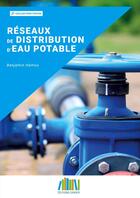 Couverture du livre « Réseaux de distribution d'eau potable » de Benjamin Hamou aux éditions Ginger Cebtp