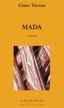 Couverture du livre « Mada » de Claire Tristan aux éditions La Baume Rousse