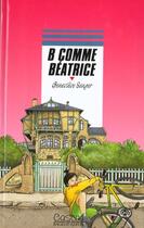 Couverture du livre « B Comme Beatrice » de Genevieve Senger aux éditions Rageot