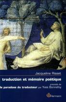 Couverture du livre « Traduction et mémoire poétique ; dante, scève, rimbaud, proust » de Jacqueline Risset aux éditions Hermann