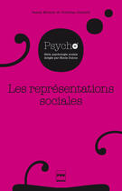 Couverture du livre « Les représentations sociales ; fondements historiques et développements récents (2e édition) » de Pascal Moliner et Christian Guimelli aux éditions Pug