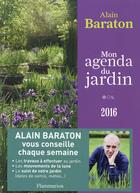 Couverture du livre « Mon agenda du jardin 2016 » de Alain Baraton aux éditions Maison Rustique