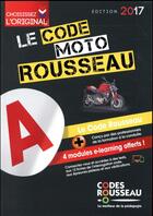 Couverture du livre « Code Rousseau moto (édition 2017) » de  aux éditions Codes Rousseau