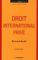 Couverture du livre « DROIT INTERNATIONAL PRIVE, 5E ED. » de Audit/Bernard aux éditions Economica