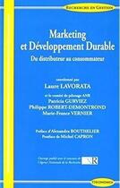 Couverture du livre « Marketing et développement durable ; du distributeur au consommateur » de Laure Lavorata aux éditions Economica