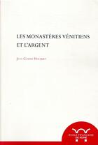 Couverture du livre « Les monastères vénitiens et l'argent » de Jean-Claude Hocquet aux éditions Ecole Francaise De Rome