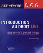 Couverture du livre « Introduction au droit ; UE1 ; fiches de cours et exercices corrigés » de Jean-Louis Liquiere aux éditions Ellipses