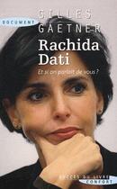 Couverture du livre « Rachida Dati ; et si on parlait de vous ? » de Gilles Gaetner aux éditions Succes Du Livre
