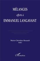 Couverture du livre « Mélanges offerts à Emmanuel Langavant » de Marie-Christine Rouault aux éditions L'harmattan