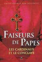 Couverture du livre « Faiseurs de papes » de C. Kramer Von R aux éditions Signe