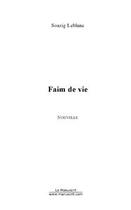 Couverture du livre « Faim de vie » de Soazig Leblanc aux éditions Editions Le Manuscrit