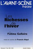 Couverture du livre « Les richesses de lhiver » de Fatima Gallaire aux éditions Avant-scene Theatre