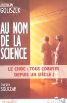 Couverture du livre « Au nom de la science » de Souccar/Goliszek aux éditions Telemaque