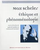 Couverture du livre « Max Scheler ; éthique et phénoménologie » de Gabriel Maheo et Emmanuel Housset aux éditions Pu De Rennes