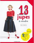 Couverture du livre « 13 jupes à coudre » de Yuka Komine aux éditions De Saxe