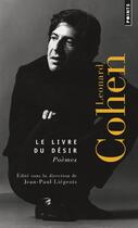 Couverture du livre « Le livre du désir ; poèmes » de Leonard Cohen aux éditions Points