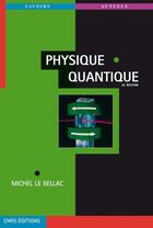 Couverture du livre « Physique quantique (édition 2007) » de Lebellac Michel aux éditions Edp Sciences