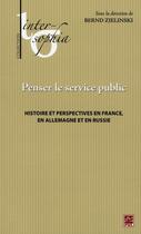 Couverture du livre « Penser le service public » de Bernd Zielinski aux éditions Presses De L'universite De Laval
