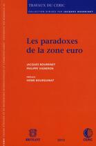 Couverture du livre « Les paradoxes de la zone euro » de Jacques Bourrinet aux éditions Bruylant