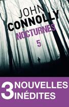 Couverture du livre « Nocturnes 5 » de John Connolly aux éditions Archipel