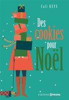 Couverture du livre « Des cookies pour Noël » de Cali Keys aux éditions Prisma