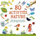 Couverture du livre « 80 activités nature » de  aux éditions Rustica