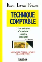 Couverture du livre « Technique comptable t.2 : les opérations d'inventaire, l'analyse comptable » de N. Denoux aux éditions Maxima