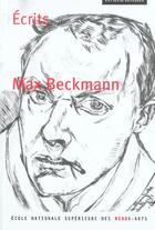 Couverture du livre « Ecrits » de Max Beckmann aux éditions Ensba
