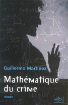 Couverture du livre « Mathematique Du Crime » de Guillermo Martinez aux éditions Nil