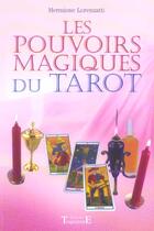 Couverture du livre « Les pouvoirs magiques du tarot » de Hermione Lorenzatti aux éditions Trajectoire
