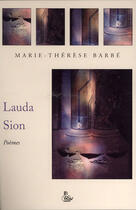 Couverture du livre « Lauda Sion » de Marie-Therese Barbe aux éditions Petit Vehicule