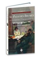 Couverture du livre « Au pays des brumes » de Arthur Conan Doyle aux éditions Terre De Brume