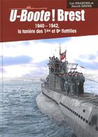 Couverture du livre « U-boote ! brest 1940-1942 la taniere des 1eres et 9e flottilles » de Braeuer/Senne aux éditions Musee Du Grand Blockhaus