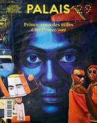 Couverture du livre « Palais n 29 - prince ss e s des villes » de  aux éditions Palais De Tokyo
