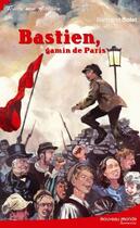 Couverture du livre « Bastien, gamin de Paris » de Bertrand Solet aux éditions Nouveau Monde