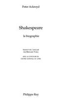 Couverture du livre « Shakespeare ; la biographie » de Peter Ackroyd aux éditions Philippe Rey