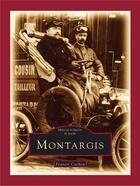 Couverture du livre « Montargis » de Francis Cachon aux éditions Editions Sutton