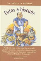Couverture du livre « Pains Et Biscuits : Pain Benit, Pain Perdu, Angevins » de Jacques Bernadou aux éditions Loubatieres