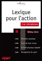 Couverture du livre « Lexique pour l'action » de Nicolas Mascret et David Ade aux éditions Eps