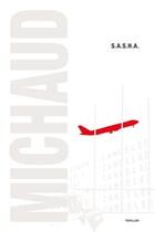 Couverture du livre « S.A.S.H.A. » de Martin Michaud aux éditions Kennes Editions