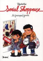 Couverture du livre « Serial shoppeuse ; le (presque) guide » de Tokyobanhbao aux éditions Paquet