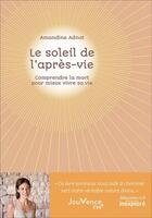 Couverture du livre « Le soleil de l'après-vie » de Amandine Adnot aux éditions Jouvence