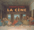 Couverture du livre « Léonard de Vinci ; la Cène ; un corps pour l'éternité » de  aux éditions Ars Latina