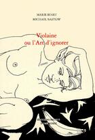 Couverture du livre « Violaine ou l'art d'ignorer » de Marie Binet aux éditions Dumerchez