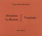 Couverture du livre « Monsieur La Rousse ; vespérale » de Anne-Marie Beeckman aux éditions Pierre Mainard