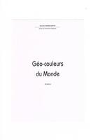 Couverture du livre « Géo-couleurs du monde (8e édition) » de Marguerite Michel aux éditions Marguerite Michel