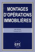 Couverture du livre « Montages d'operations immobilieres » de Sevino/Petit aux éditions Efe