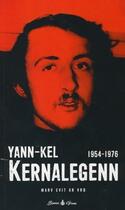 Couverture du livre « Yann-Kel Kernalegenn, 1954-1976 ; marv evit ar vro » de  aux éditions Spered Gouez