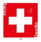 Couverture du livre « Swiss design : icons made in Switzerland » de Chris Van Uffelen aux éditions Niggli